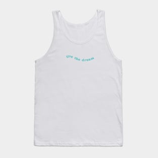 Live the Dream | Blue Tank Top